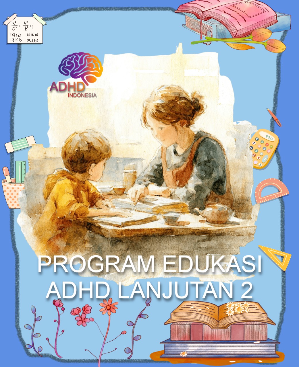 Program ADHD Indonesia Kabupaten Kepulauan Yapen Edukasi Lanjutan Tahap 2 untuk Orang Tua